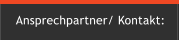 Ansprechpartner/ Kontakt: